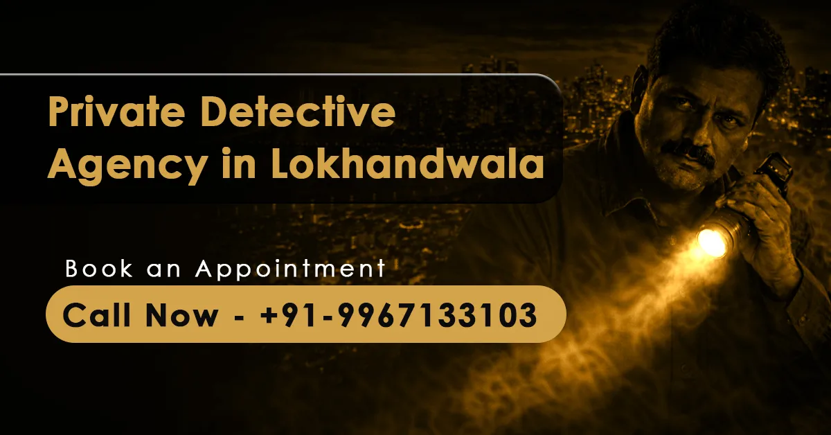 Detective agency serving Lokhandwala Complex's high-rise residents, Andheri West